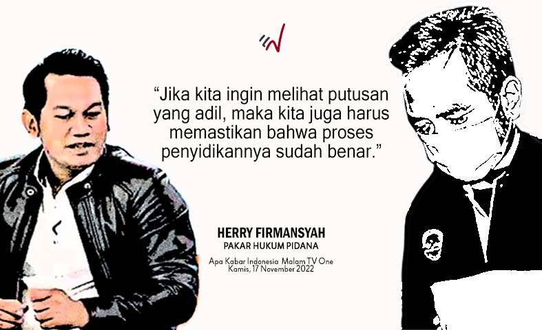 Jika Ingin Putusan Adil,  Penyidikan Harus Benar