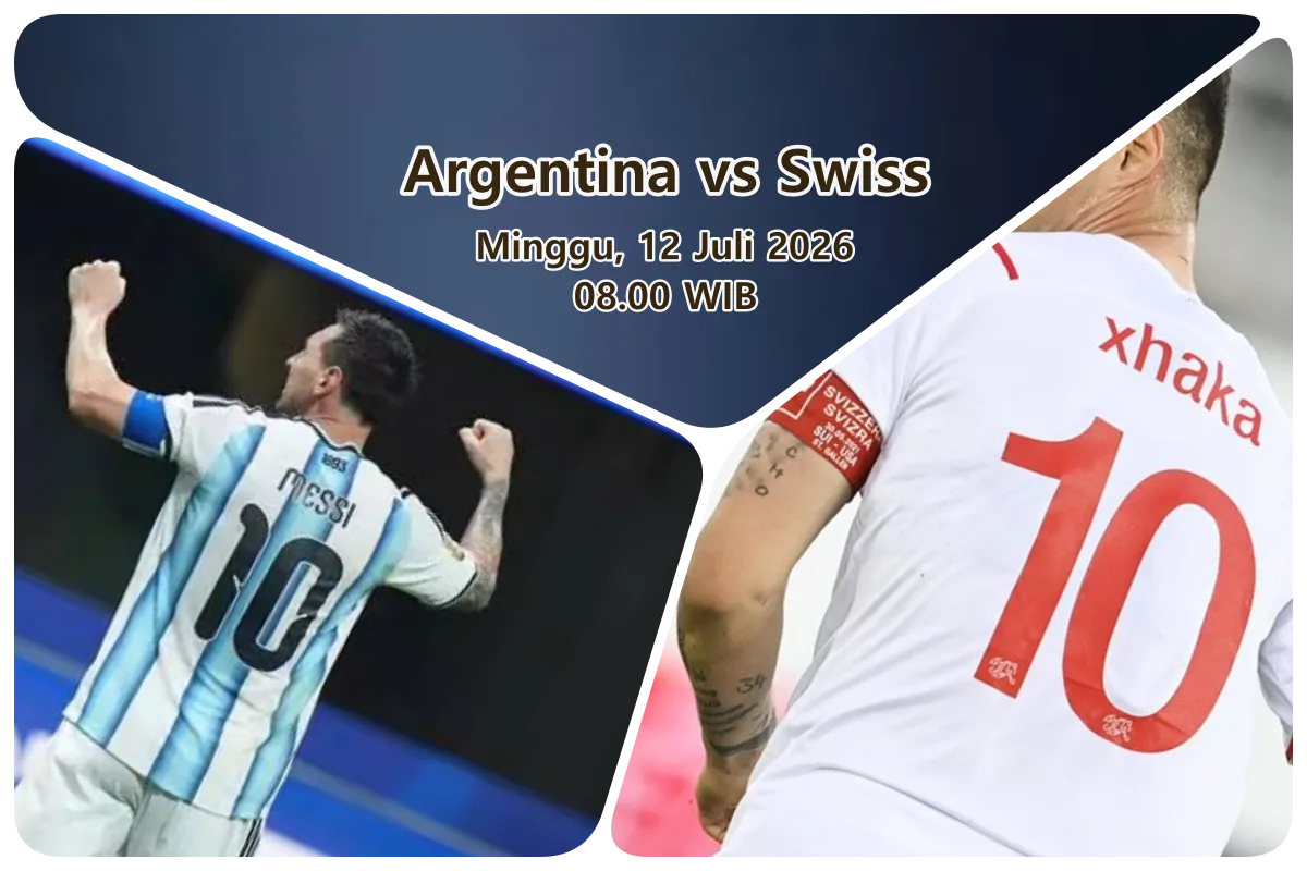 Prediksi Argentina vs Swiss 12 Juli 2026: Misi Messi Bawa Albiceleste ke Semifinal