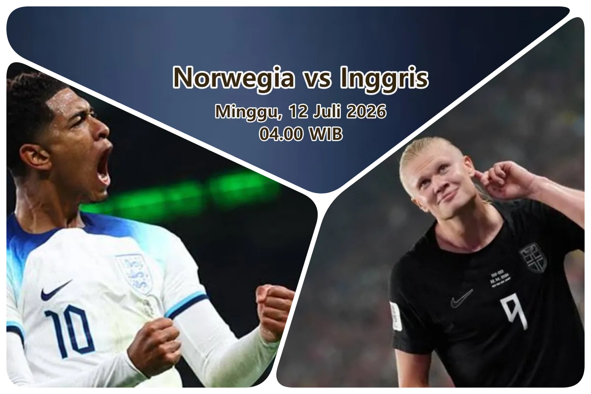 Prediksi Norwegia vs Inggris 12 Juli 2026: Duel Haaland vs Kane di Perempat Final