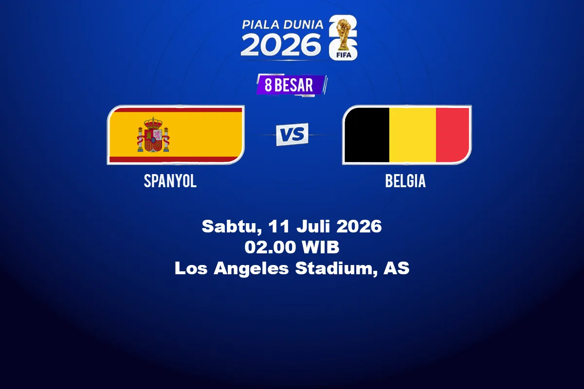 Spanyol vs Belgia 11 Juli 2026: Statistik Dominan La Furia Roja Diuji Tim Paling Tajam di Fase Gugur