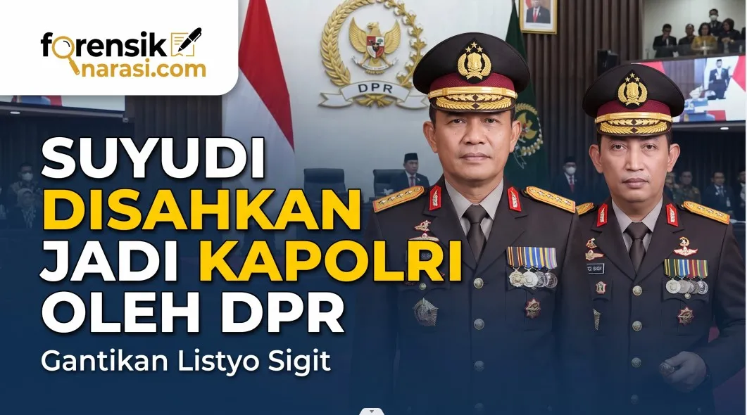 Suyudi Disahkan Jadi Kapolri oleh DPR, Gantikan Listyo Sigit