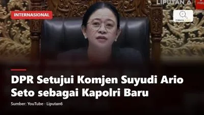 DPR Setujui Komjen Suyudi Ario Seto sebagai Kapolri Baru